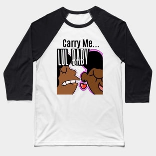 YayaLovesAnime: "Carry Me Lul BB" Baseball T-Shirt